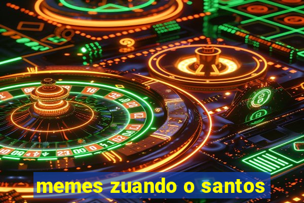 memes zuando o santos